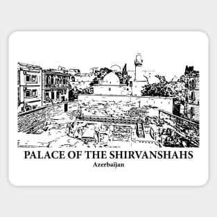 Palace of the Shirvanshahs - Azerbaijan Sticker